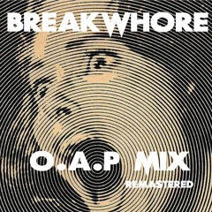 Breakwhore (o.a.p Mix) Remastered