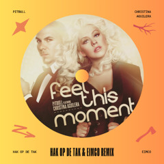 Pitbull ft. Christina Aguilera - Feel This Moment (Hak op de Tak & EIMCO Remix) [Free Download]