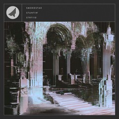 Smokestax - Stuntin'