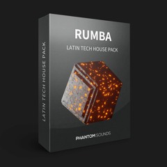 Phantom - Rumba - Latin Tech House Pack