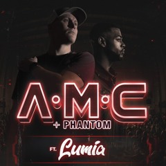 Inhibit presents A.M.C & Phantom | Lumia Opening Set