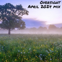 Oversight - April 2024 Mix