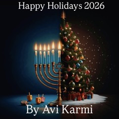 Happy Holidays 2026 By Avi Karmi