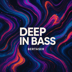 Deep in Bass (D'n'B)