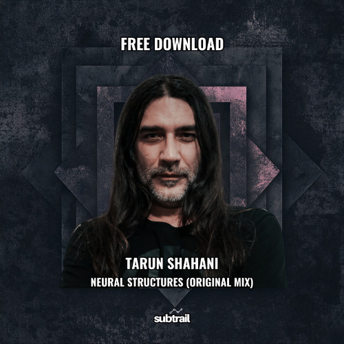 Tarun Shahani - Neural Structures (Original Mix) [Free download]