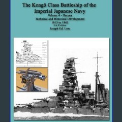 ebook [read pdf] ❤ The Kongô Class Battleship of the Imperial Japanese Navy: Volume 4 - Haruna Tec