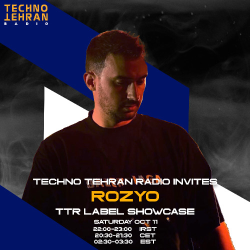 ROZYO Guest On Techno Tehran Records Label Showcase Episode 027