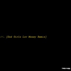 Amaarae - SAD GIRLZ LUV MONEY Ft Moliy (Third Phase Remix)