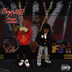 Boy Wth! Ft(iam3hard)