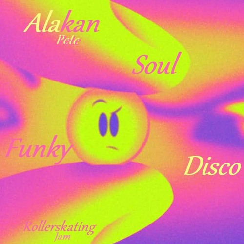 Alaskan Pete -  Roller Skating Jam (Funky Soulful Disco Vibes)