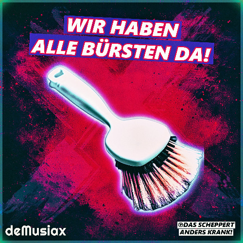 deMusiax - Wir haben alle Bürsten da (Festival Wecker 3)