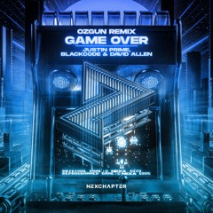 Justin Prime, Blackcode & David Allen - Game Over (Ozgun Remix)