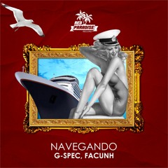 G-Spec, Facunh - Navegando (Original MIx)