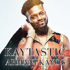 Kaytastic(Armani Kayos' Theme)