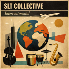 SLT Collective - Intercontinental