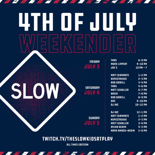 Slow Kids At Play 4th of July Wkndr 2020