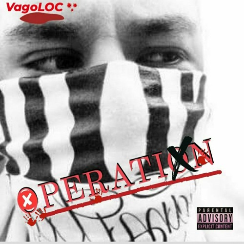 Operation X - Vago Loc Feat. Buckshot