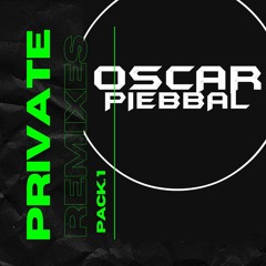 Oscar Piebbal Remixes Pack 1 (BUY NOW)