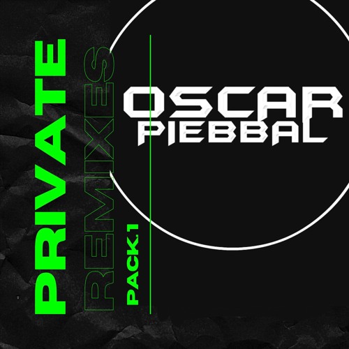 Oscar Piebbal Remixes Pack 1 (BUY NOW)