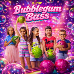 Bubblegum Bass