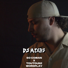 SO COMAN X TOUTOUNI WORDPLAY By Mixys