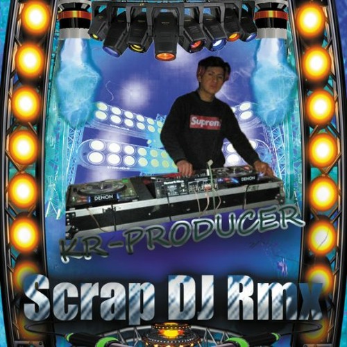 SCRAP DJ RMX_SLOW STYLE 2020_
