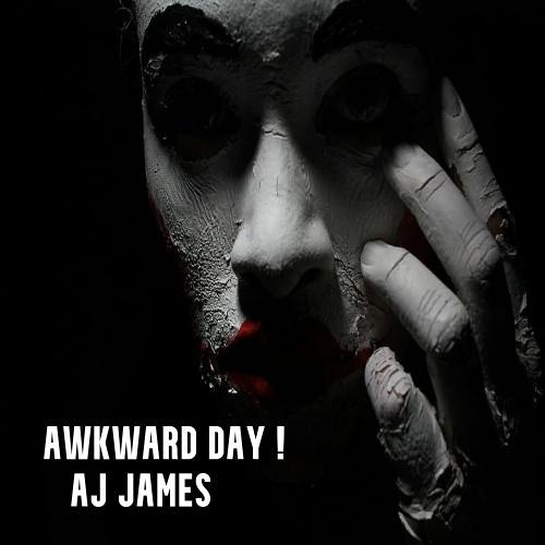 AJ James - Awkward Day ! (Original Mix)