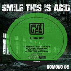 Smile This Is Acid -303 Air Line- (Komodo 05/FL017)