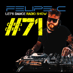 Felipe C - Let's Dance Radio Show #71