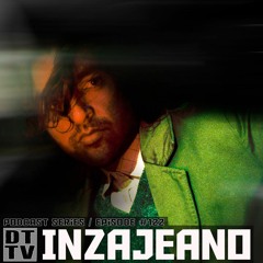 Inzajeano - Dub Techno TV Podcast Series #122