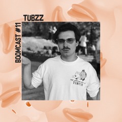 Boomcast #11 - Tubzz
