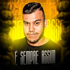 MEGA FUNK É SEMPRE ASSIM | AGOSTO 2021 | V A N Z