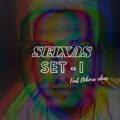 Set Seixas Feat Débora Ribas