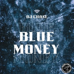 DJ Chase - Blue Money