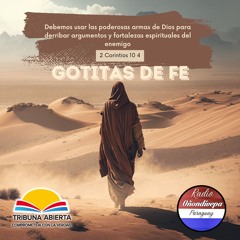 GOTITAS DE FE - 2 Corintios 10 4