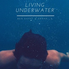 Living Underwater Feat S