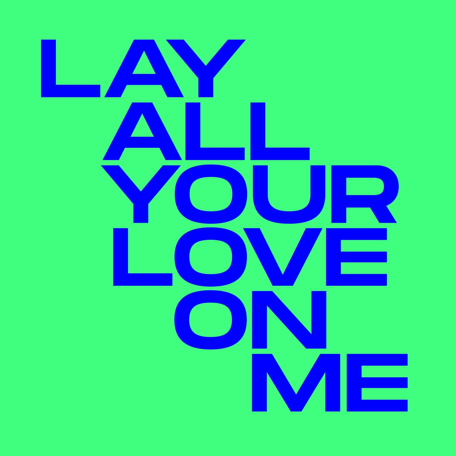 Lay All Your Love On Me (Extended Mix)