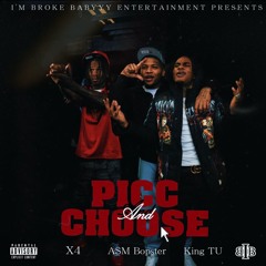 Picc and Choose Ft. X4 and ASM Bopster