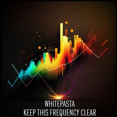 Keep This Frequency Clear