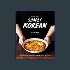 *DOWNLOAD$$ ⚡ Simply Korean: Easy Recipes for Korean Favorites That Anyone Can Make Full Book