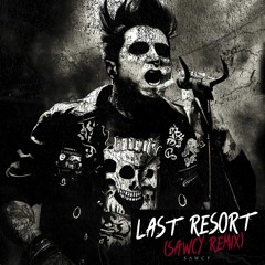 Last Resort (SAWCY REMIX)