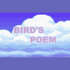 Bird's Poem