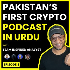 The Crypto Basics: Pakistan's First Urdu Crypto Podcast, Episode 1