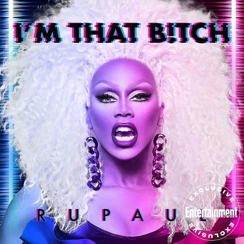 Stream RuPaul's Drag Race - I'm That Bitch (Season 12) by Nicole McNeilly |  Listen online for free on SoundCloud