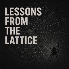 Lessons from the Lattice Orchestral-Cut