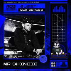 MR SHINDIG -  GUEST MIX (Minimal)