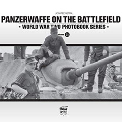 [VIEW] KINDLE 🗂️ Panzerwaffe on the Battlefield 2: World War Two Photobook Series (E