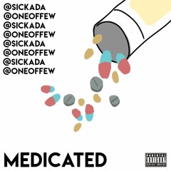 Medicated (Feat. One Of Few)(Prod. RaheeKhanBeats)
