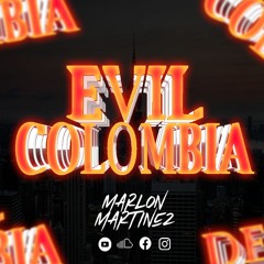 EVIL COLOMBIA - Marlon Martinez