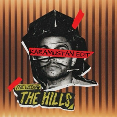 WEEKEND - THE HILLS (KARAMUSTAN EDIT)